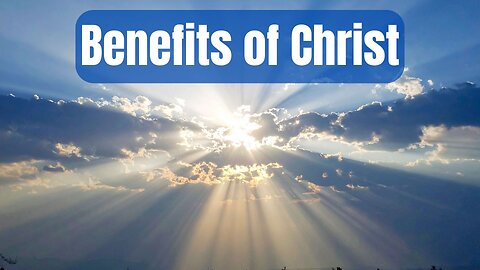 The Benefits of Following Christ