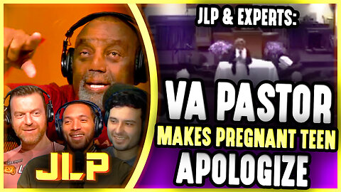 Virginia Pastor Makes Pregnant Teen Apologize | JLP & Experts