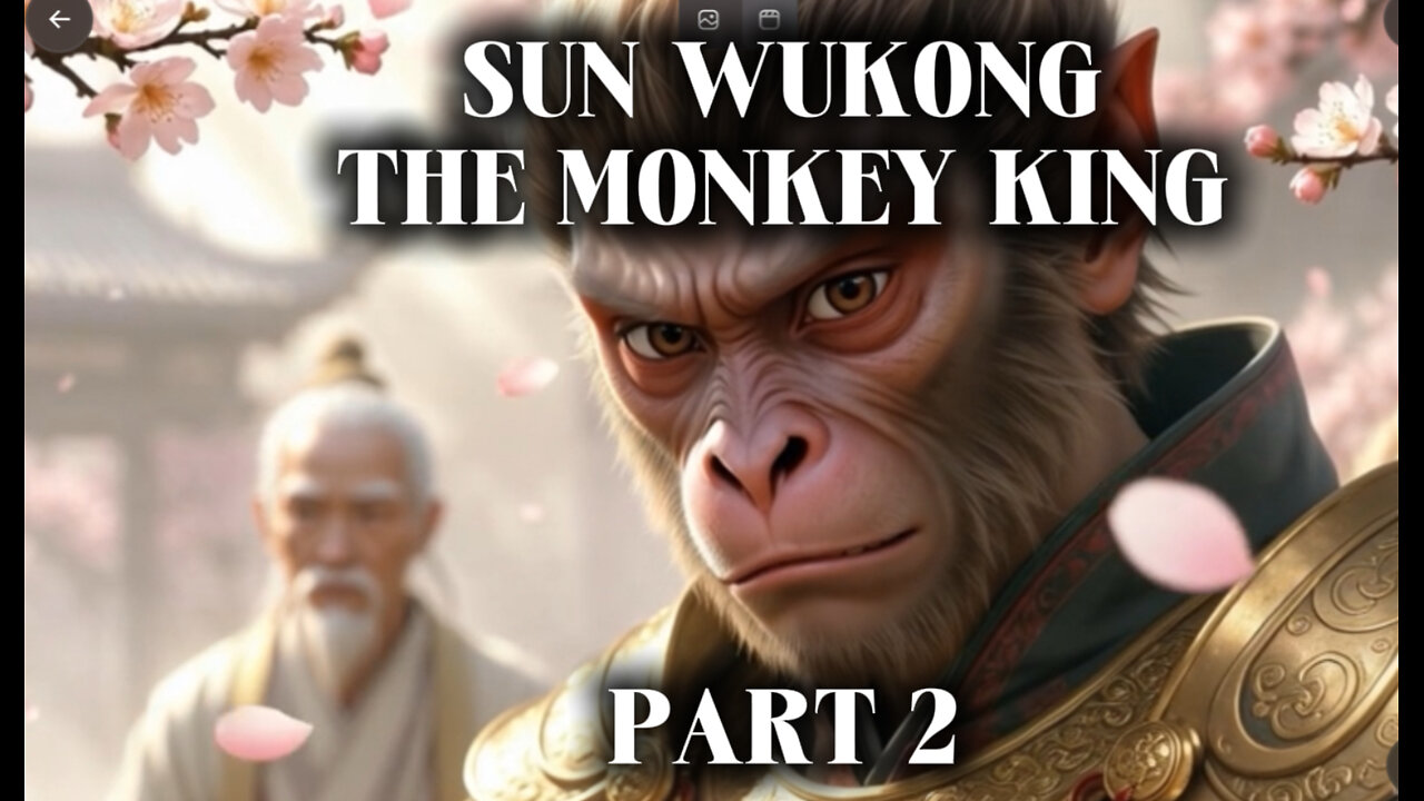 Sun Wukong, monkey king, part 2