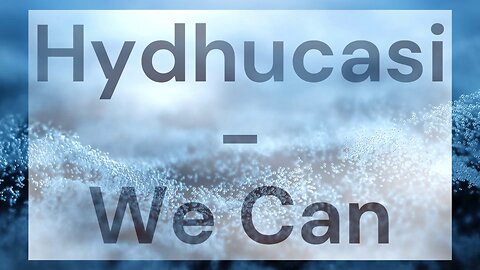 Hydhucasi - We Can [Royalty-Free]