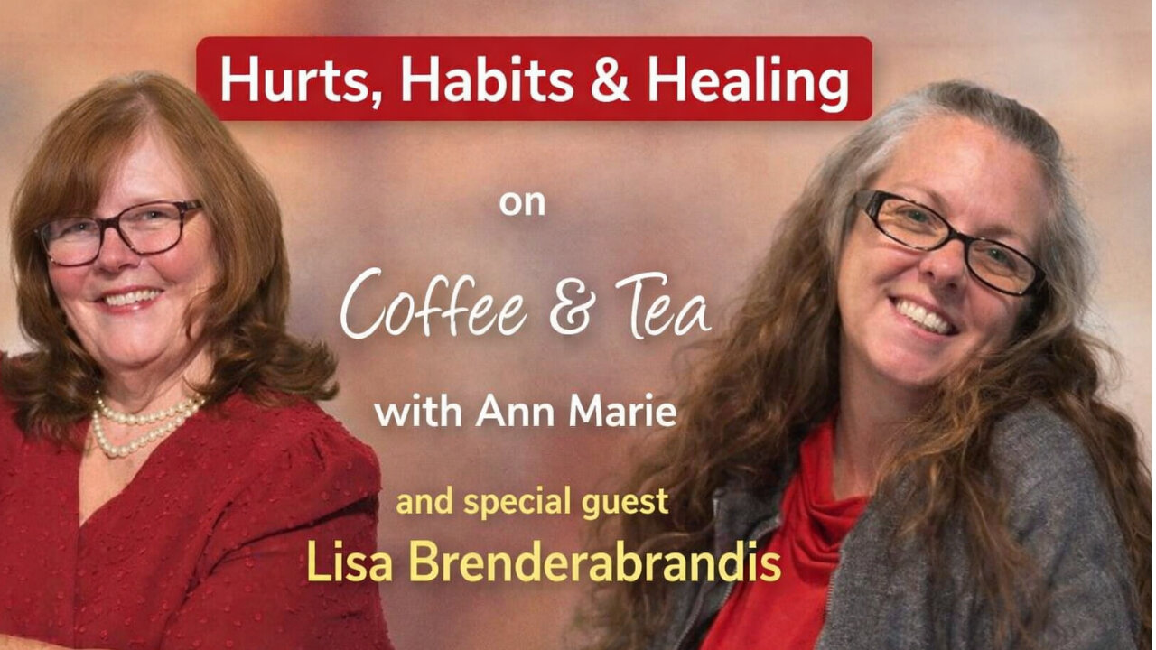 Hurts, Habits, and Healing with Lisa Brenderabrandis Part 1