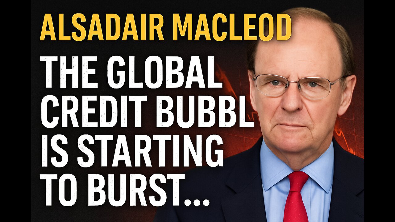 📉Alasdair Macleod: The Debt System Is Cracking — Prepare Now