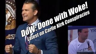 DoW: Done with Woke! Latest Charlie Kirk Conspiracies. B2T Show, Sep 30, 2025