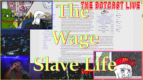 The Botcast Live - The Wage Slave Life