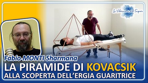 La piramide di Kovacsik: Alla scoperta dell'energia guaritrice - Fabio Monti Sharmana