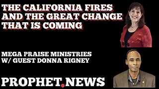 THE CALIFORNIA FIRES AND THE GREAT CHANGE THAT IS COMING