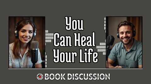 You Can Heal Your Life - Podcast Shows - Bookish Discussion