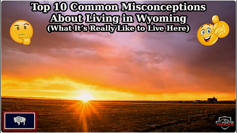 Top 10 Common Misconceptions About Living in Wyoming (What It’s Really Like to Live Here)