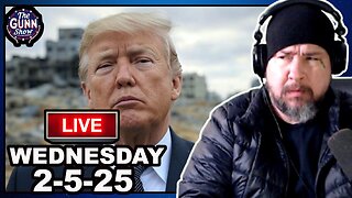 LIVE: Trump Wants US to Takeover Gaza, Bringing BACK the Boat, & More | The Gunn Show (2/5/25)