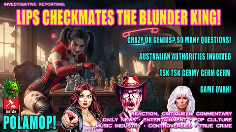 ♟️LIPS CHECKMATES THE BLUNDER KING!♟️