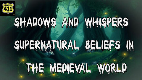 Shadows and Whispers: Supernatural Beliefs in the Medieval World