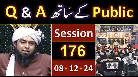 176_Public Q & A Session with Engineer Muhammad Ali Mirza on SUNDAY [ 08_Dec_2024 ], Jhelum Academy
