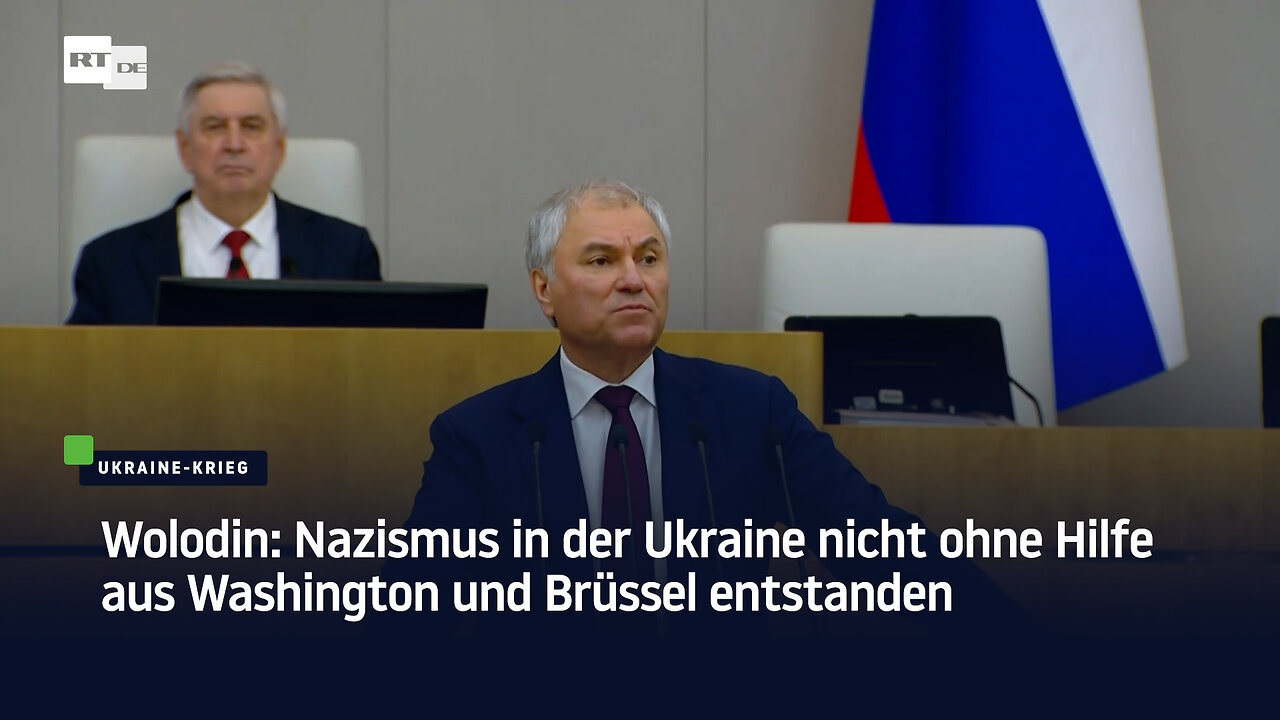 Wolodin: Nazismus in der Ukraine nicht ohne Hilfe aus Washington und Brüssel entstanden