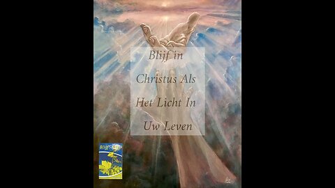 Blijf in Christus, Als het Licht van Uw Leven