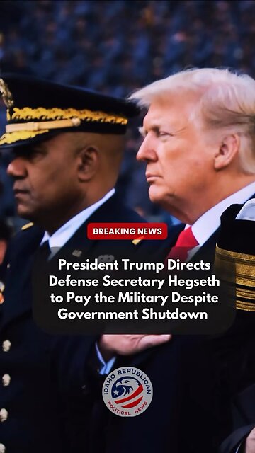 President Trump Directs Defense Secretary Hegseth to Pay the Military Despite Government Shutdown