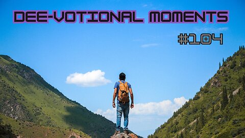 DeeVotional Moments #104