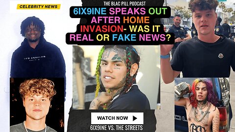 6IX9INE speaks out after HOME INVASION- Was it real or FAKE NEWS?