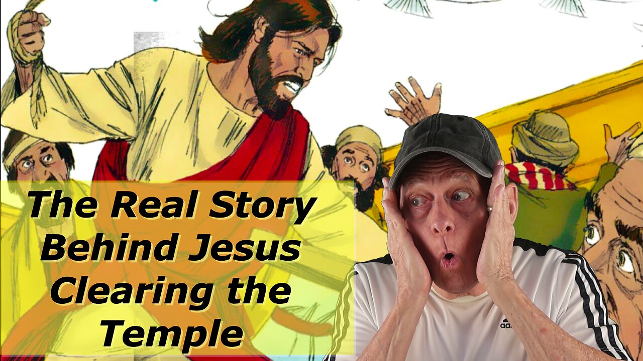 The Real Story Behind Jesus Clearing the Temple