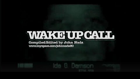 Wake Up Call: The New World Order - Compiled by John Nada - Full Documentary