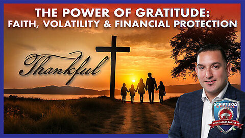 SCRIPTURES AND WALL STREET - THE POWER OF GRATITUDE: FAITH, VOLATILITY & FINANCIAL PROTECTION