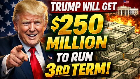 It’s LEGAL: Trump Could Run for a 3rd Term—and $250 MILLION Is Involved
