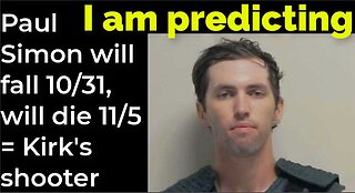 I am predicting: Paul Simon will fall 10/31, will die 11/5 = Kirk's shooter