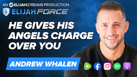He Gives His Angels Charge Over You - Andrew Whalen