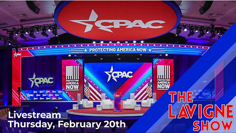 CPAC DC 2025: Day 1 Coverage w/ Jason Lavigne & Jeff Evely