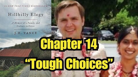 🔥 HILLBILLY ELEGY CHAPTER 14 "TOUGH CHOICES" 🔥