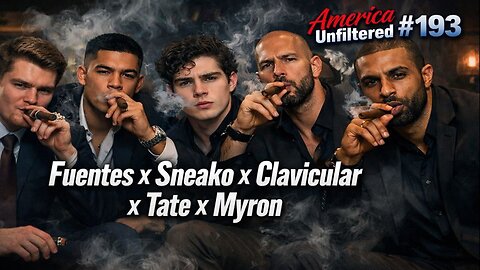 Nick Fuentes x Sneako X Clavicular x Andrew Tate x Myron Gaines REACTION | America Unfiltered #193