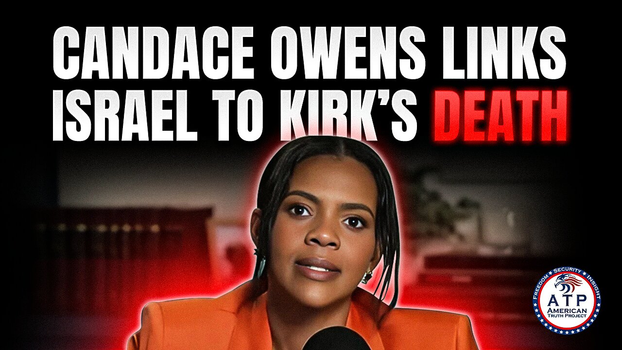 CANDACE OWENS STIRS FIRESTORM WITH THEORY LINKING ISRAEL TO CHARLIE KIRK'S ASSASSINATION