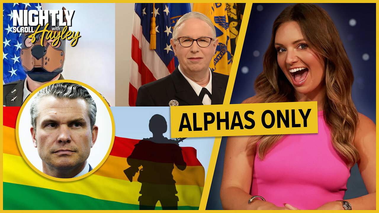 No More Weaklings in the US Military - Nightly Scroll w/ Hayley Caronia (Ep.145)