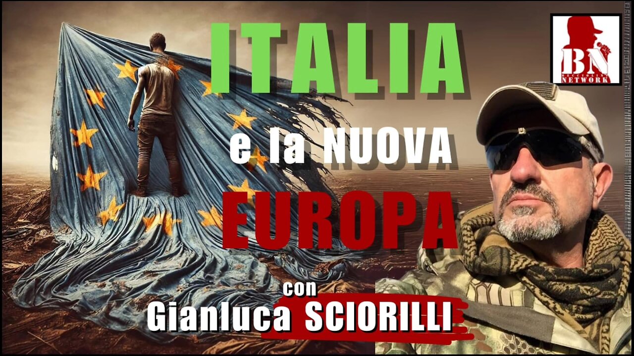 ITALIA E LA NUOVA EUROPA | IL PUNT🔴 DI VISTA DI GIANLUCA SCIORILLI