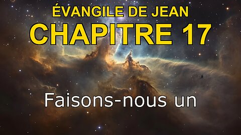 John 17 | Évangile de John Chapitre 17 | Bible in French