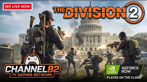 🔴 LIVE: Division 2 Raids & Cloud Chaos on GeForce NOW! Agent Drops In | Channel82TV Gaming