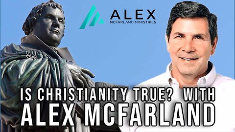 Is Christianity True? with Alex McFarland | Interview