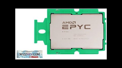 AMD EPYC 128 CORE Processor 9754 2.25GHZ Base / 3.1GHZ MAX 256MB Review