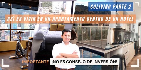 Coliving 2: ¿VIVIR en un apartamento DENTRO de un HOTEL?