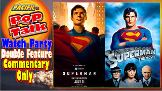 Pacific414 Pop Talk Watch Party Double Feature of Supeman (2025) & Superman The Movie (1978)