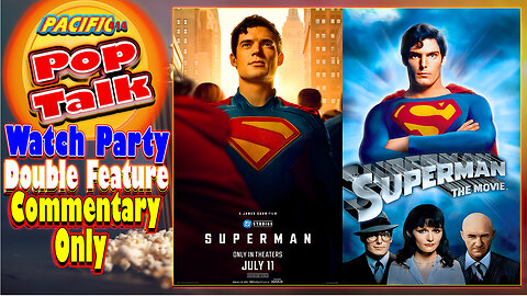 Pacific414 Pop Talk Watch Party Double Feature of Supeman (2025) & Superman The Movie (1978)