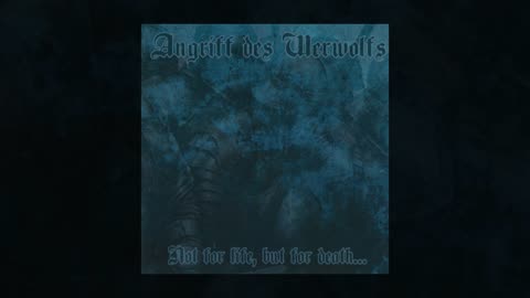 Angriff Des Werwolfs - Not For Life, But For Death (2022) (RU)