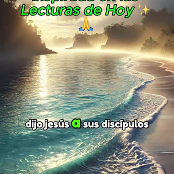 🙏✨Oración Inspirada en las Lecturas de Hoy ✨🙏
