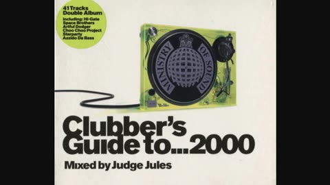 Clubbers Guide to 2000 Mixed by Judge Jules CD1
