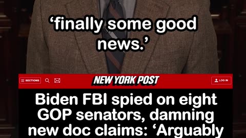 Biden FBI Spied on Eight GOP Senators, New Doc Claims