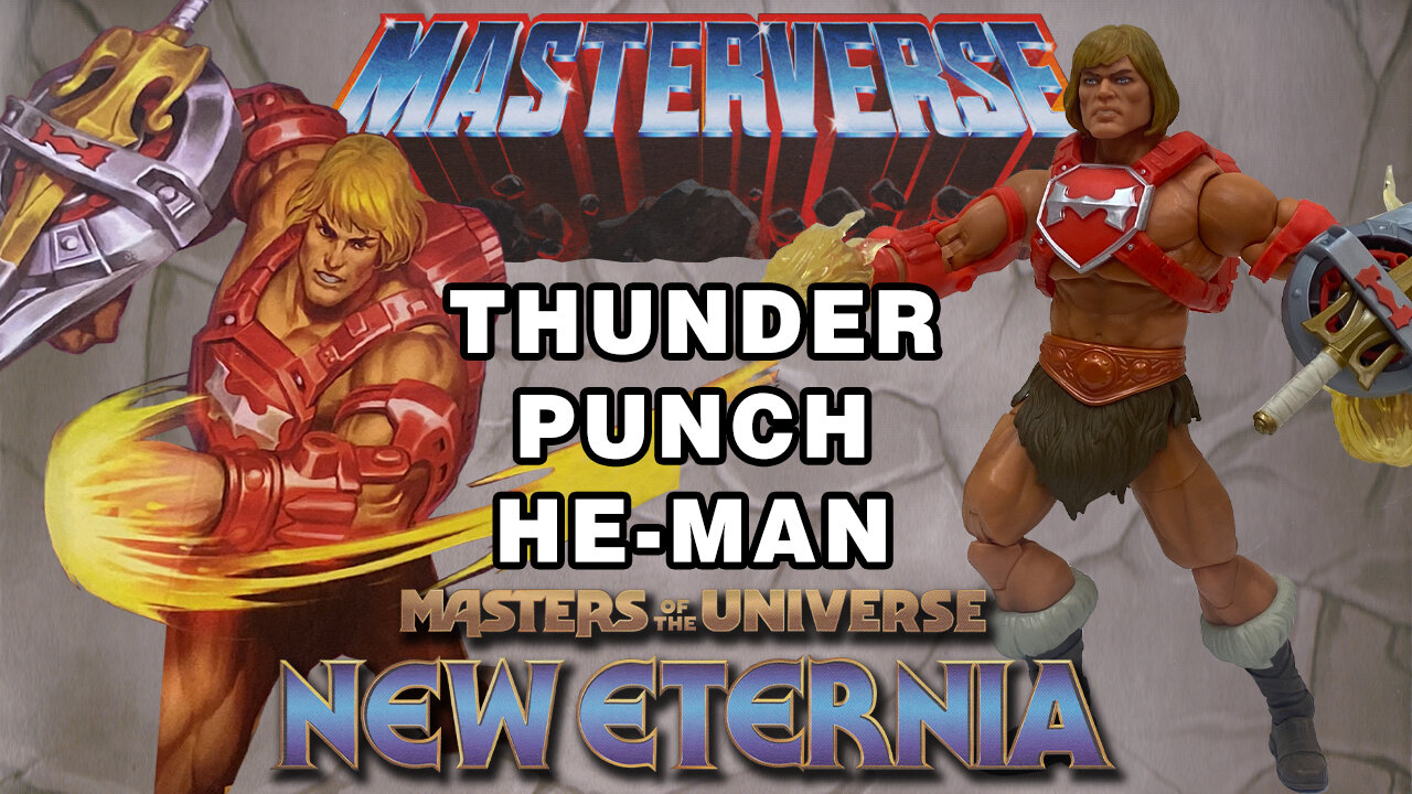 Thunder Punch He-Man - New Eternia - Masterverse - Unboxing & Review