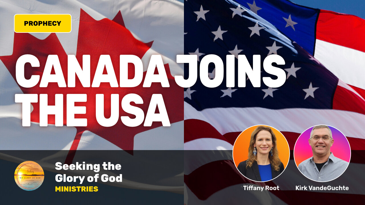 Canada Made Part of the USA (PROPHETIC VISION) - Tiffany Root & Kirk VandeGuchte
