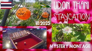 Udon Thani - Northern Issan - Thailand - October 2025 - Mystery Montage - #staycation #expatlife TV