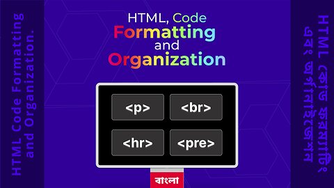 HTML কোড ফরম্যাটিং এবং অর্গানাইজেশন-Bengali #15 #theTRANSCENDENT #tTʇ