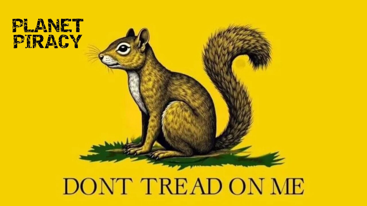 Planet Piracy 094: DONT TREAD ON ME