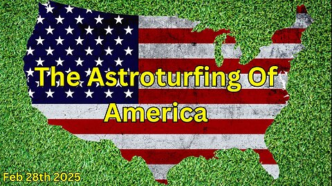 The Astroturfing Of America